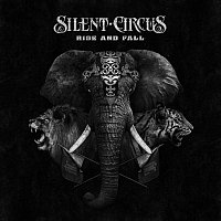 Silent Circus – Rise And Fall