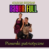 Bayer Full – Piosenki patriotyczne - Kolekcja biesiadna