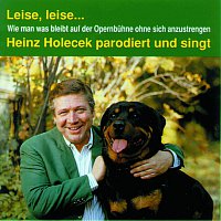 Heinz Holecek – Leise, Leise...