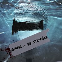 AMK – Ve stopách