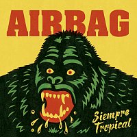 Airbag – Siempre tropical