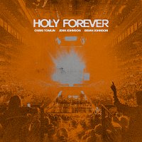 Chris Tomlin, Jenn Johnson, Brian Johnson – Holy Forever [Live From Good Friday 2023]