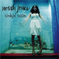 Norah Jones – Sinkin' Soon