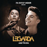 Legarda, Andy Rivera – Ya Estoy Mejor (Remix)