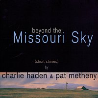 Charlie Haden, Pat Metheny – Beyond The Missoury Sky