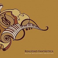 Nestor Ballesteros Orchestra – Realidad Fantástica