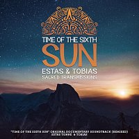 Estas Tonne, Tobias – Time of the Sixth Sun: Sacred Transmissions (Original Documentary Soundtrack) [Remixed]