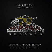 Various  Artists – Madhouse Records 30th Anniversary Collection