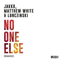 Jakko, Matthew White, Lonczinski – No One Else