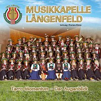 Musikkapelle Langenfeld, Langenfelder Musikanten – Terra Momentum - Der Augenblick