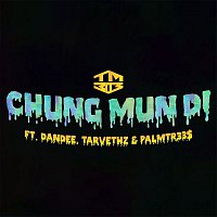 TM303 – Chung Mun Di (feat. Dandee, Tarvethz & PalmTr33$)