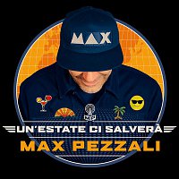 Max Pezzali – Un'estate ci salvera