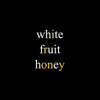 White Fruit Honey – Irony