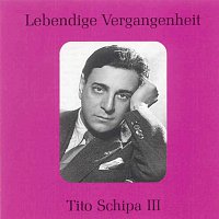 Tito Schipa – Lebendige Vergangenheit - Tito Schipa Vol.3