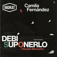 Morat, Camila Fernández – Debí Suponerlo [Versión Mariachi]