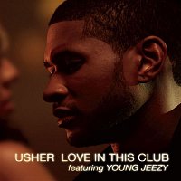 Usher – Love In This Club