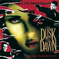 Original Soundtrack – From Dusk Till Dawn - Music From The Motion Picture
