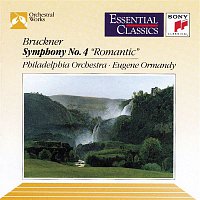 The Philadelphia Orchestra, Eugene Ormandy – Bruckner: Symphony No. 4 in E-flat Major "Romantic"