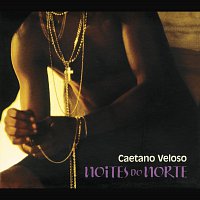 Caetano Veloso – Noites Do Norte