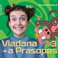 Tereza Dočkalová – Haplová: Vladana a Prasopes 3 CD