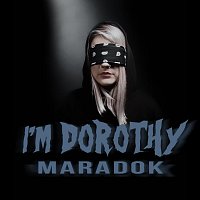 I'm Dorothy – Maradok