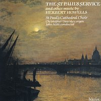 St Paul's Cathedral Choir, John Scott, Christopher Dearnley – Howells: St Paul's Service & Other Works