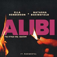 Ella Henderson x Natasha Bedingfield – Alibi (feat. Rudimental) [The Other Girl Version]
