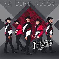 La Maquinaria Nortena – Ya Dime Adiós