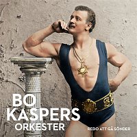 Bo Kaspers Orkester – Redo att ga sonder