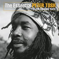 Peter Tosh – The Essential Peter Tosh (The Columbia Years)