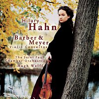 Hilary Hahn – Barber, Meyer: Violin Concertos