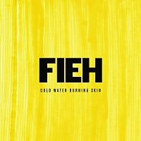Fieh – Cold Water Burning Skin