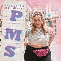 Priscilla Block – PMS