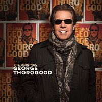 George Thorogood – The Original