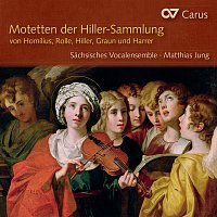 Sachsisches Vocalensemble, Matthias Jung – Motetten der Hiller-Sammlung