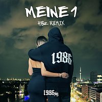1986zig, HBz – Meine 1 – HBz Remix [HBz Remix]