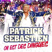 Patrick Sébastien – On Est Des Dingues