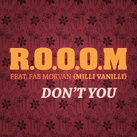 R.O.O.O.M. – Don't You