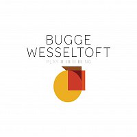 Bugge Wesseltoft – Playing