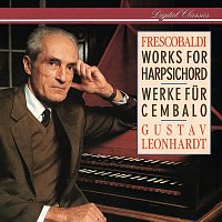 Gustav Leonhardt – Frescobaldi: Works for Harpsichord
