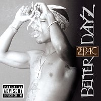 2Pac – Better Dayz [Explicit Version]