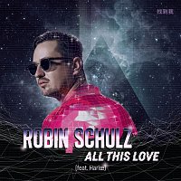 Robin Schulz – All This Love (feat. Harloe)