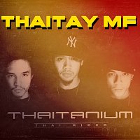 THAITANIUM – Thaitay Mf