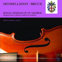 Royal Strings Of St. George – Felix Mendellsohn Bartholdy - Max Bruch