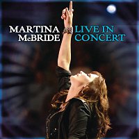 Martina McBride – Martina McBride: Live In Concert