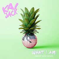 Kai Jack – What I Am [Danny Dove Remix]