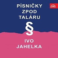 Ivo Jahelka – Písničky z pod taláru MP3