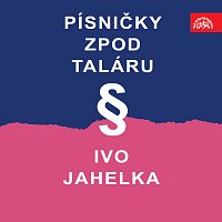 Ivo Jahelka – Písničky z pod taláru