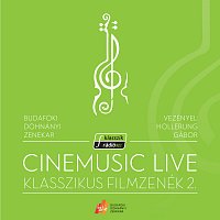 Budafoki Dohnányi Zenekar, Gábor Hollerung – Cinemusic Live- Klasszikus Filmzenék 2. [Live]
