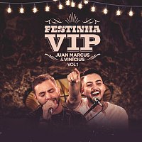 Juan Marcus & Vinicius – Festinha VIP [Ao Vivo / Vol.1]